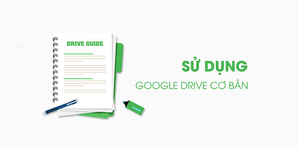 hướng dẫn sử dụng google drive cơ bản